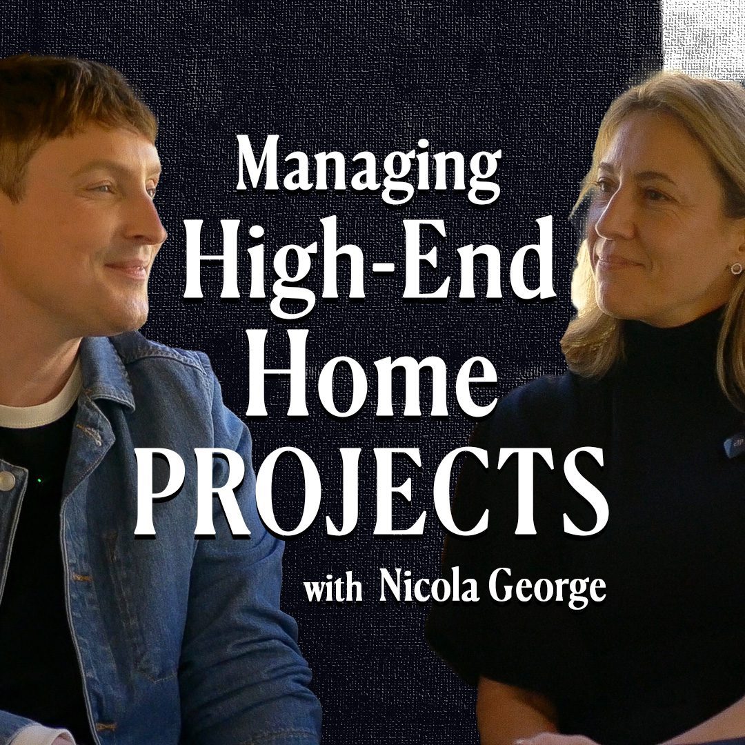 e03. From Finance to Renovations: Nicola George on Managing High‑End Home Projects